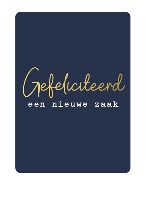 Cadeaukaartje Gefeliciteerd Een Nieuwe Zaak Donkerblauw