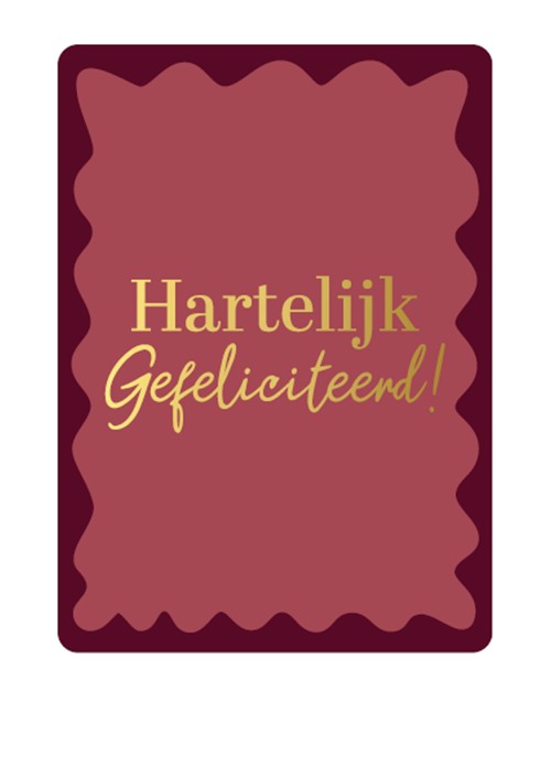 Cadeaukaartje Hartelijk Gefeliciteerd! Burgundy